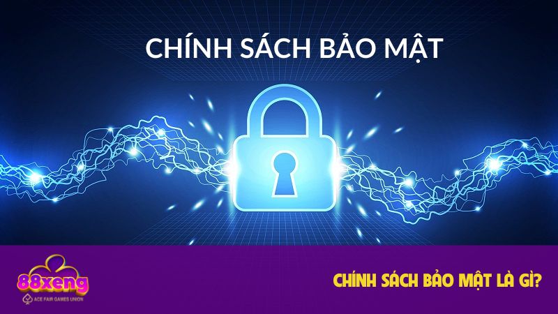 Chính sách bảo mật Xeng88 - Bảo vệ dữ liệu cá nhân và chống gian lận hiệu quả 1 Khái niệm chuyên mục chính sách bảo mật Xeng88
