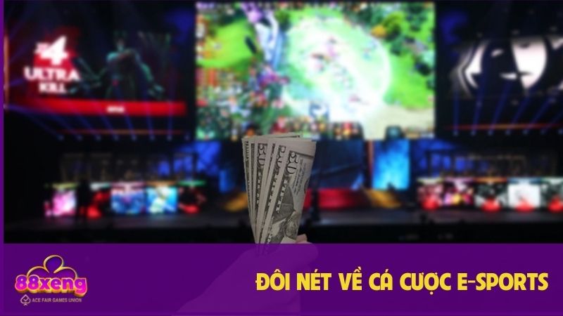 Sơ lược về cá cược E-sports tại hệ thống