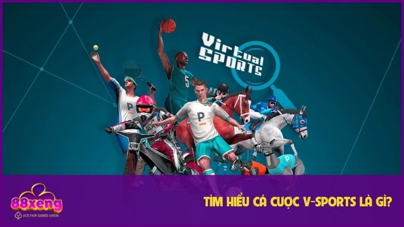 Cá cược V-Sports là hạng mục thể thao ảo được yêu thích 