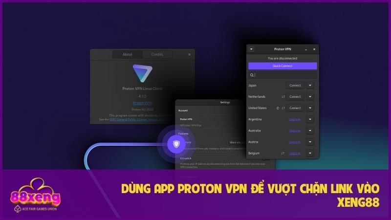Dùng app Proton VPN để vượt chặn link vào XENG88